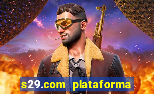 s29.com plataforma de jogos